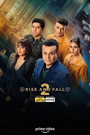 Rise and Fall 2026 Season 2 Hindi Audio WEB-DL 720p - 480p - 1080p [EP - 09 ADDED]